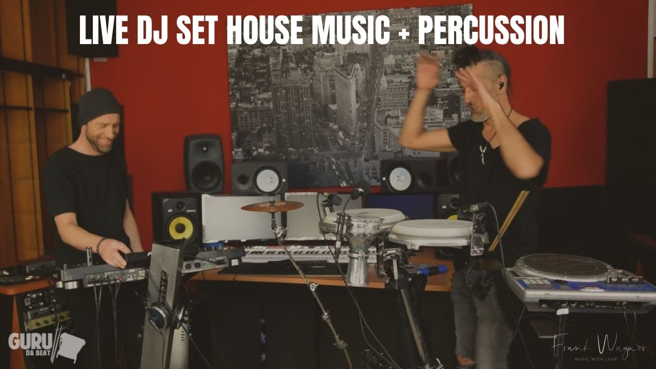 FUNKY HOUSE MUSIC LIVE DJ SET + PERCUSSION - GURU DA BEAT x FRANK WAGNER