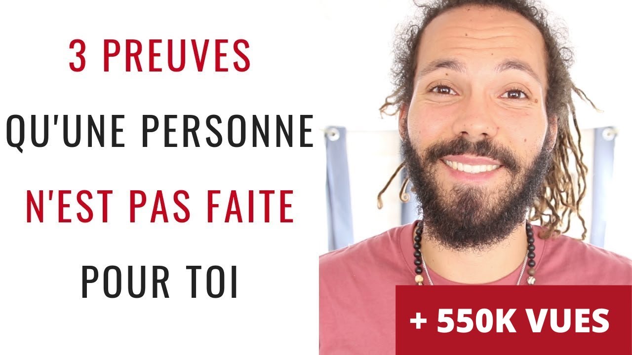 3 preuves qu'une personne n'est pas faite pour toi