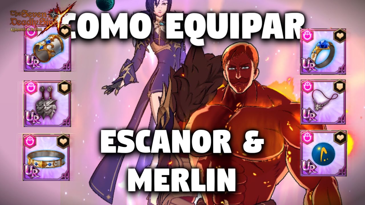 MELHOR EQUIPAMENTO PARA ESCANOR & MERLIN - The Seven Deadly Sins Grand Cross