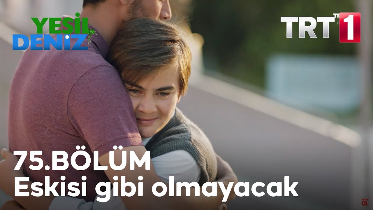 Hiçbir şey eskisi gibi olmayacak #YeşilDeniz / 75. Bölüm