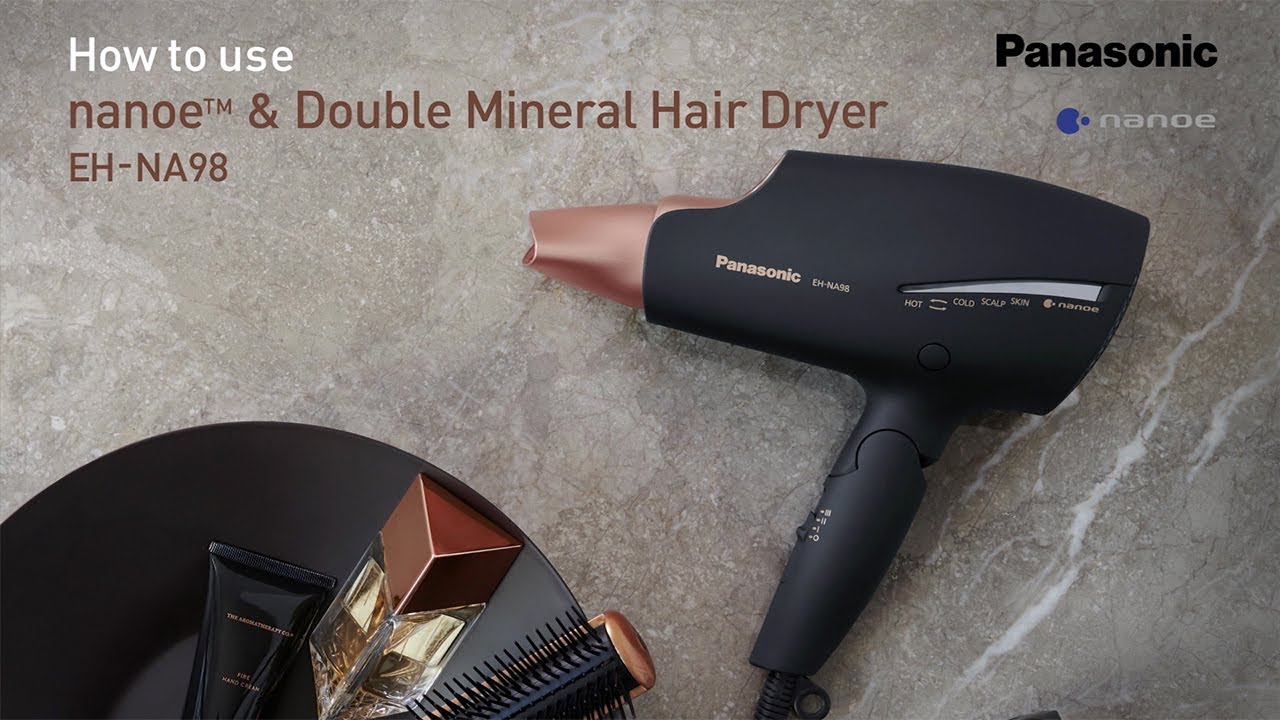 How to Use the Panasonic nanoe™ and Double Mineral Hair Dryer EH-NA98 (for UK)