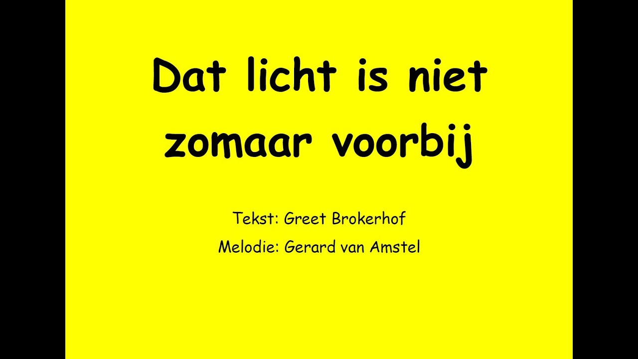 Dat licht is niet zomaar voorbij