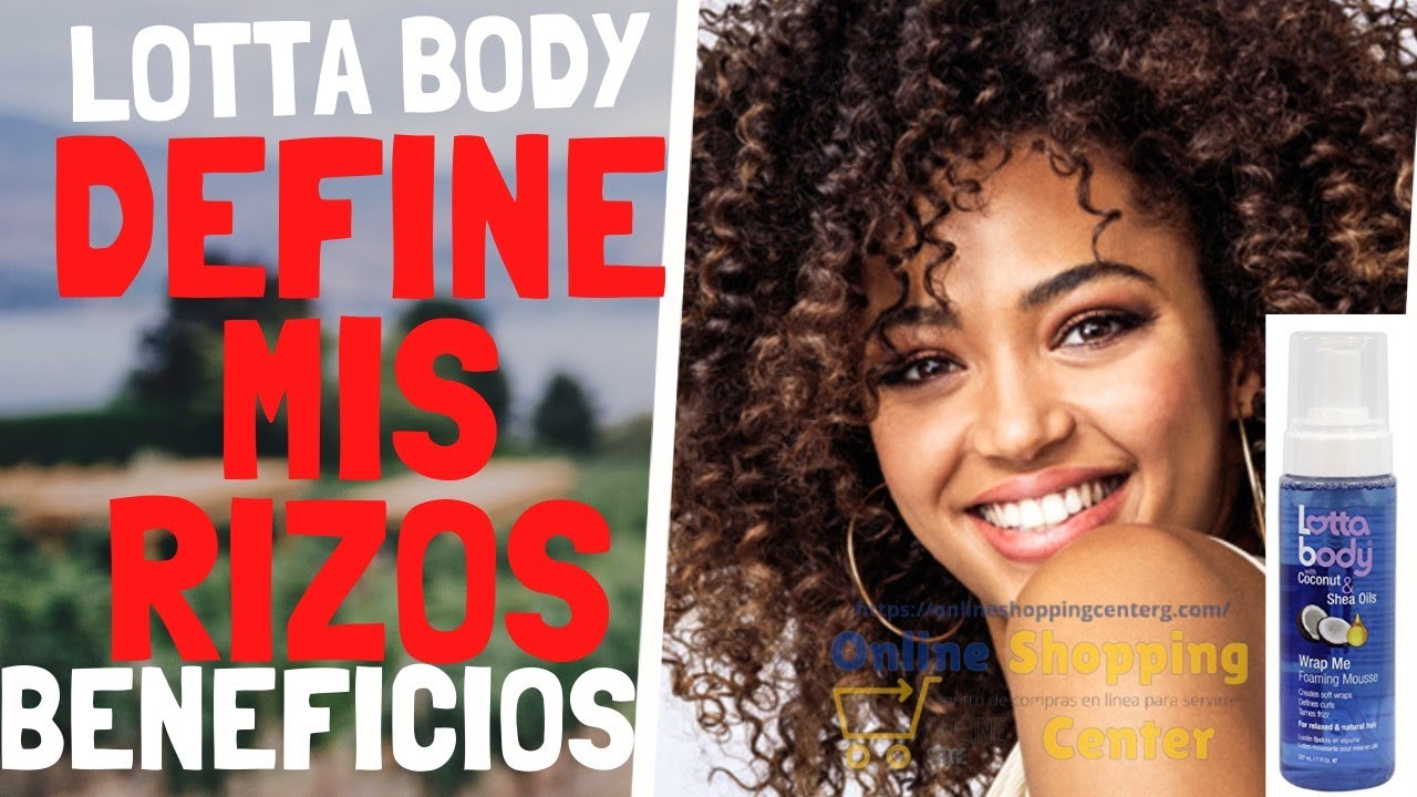 ✅LOTTA BODY espuma Producto para el Pelo DEFINICION de Rizos