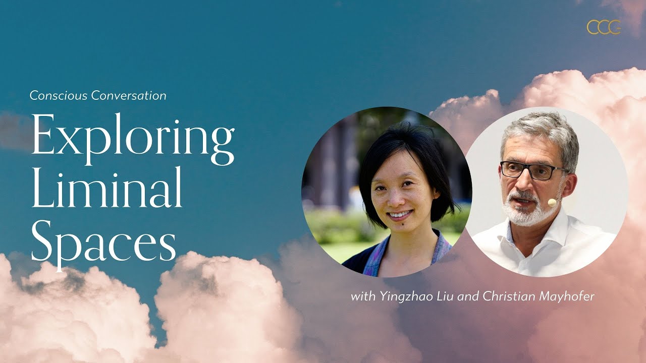 Conscious Conversation | Liminal Spaces with Yingzhao Liu and Christian Mayhofer