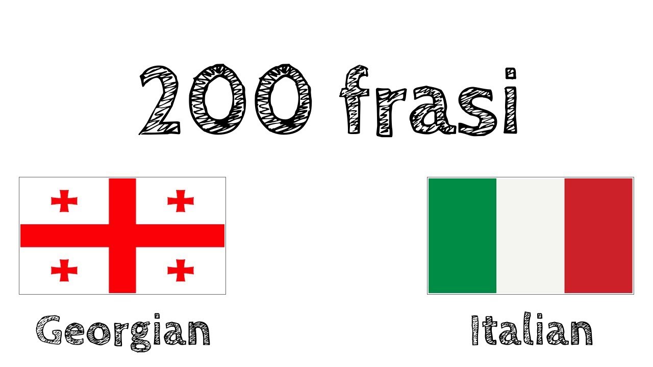 200 frasi - Georgiano - Italiano