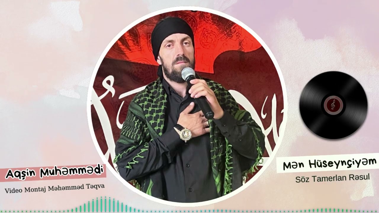 Yeni 2026 Aqsin muhəmmədi mən huseynciyəm 