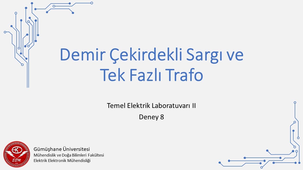 Demir Çekirdekli Sargı ve Tek Fazlı Trafo Deneyi
