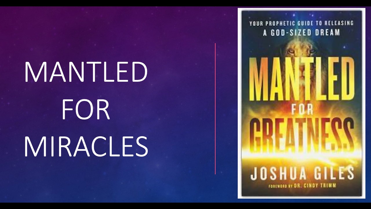 Mantled for Greatness | Chapter 8 | Mantled for Miracles