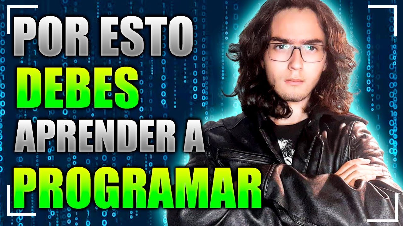 💻 &iquest;Por qu&eacute; TODO El MUNDO DEBER&Iacute;A APRENDER PROGRAMACI&Oacute;N? 💻 | 4 razones para aprender a programar.