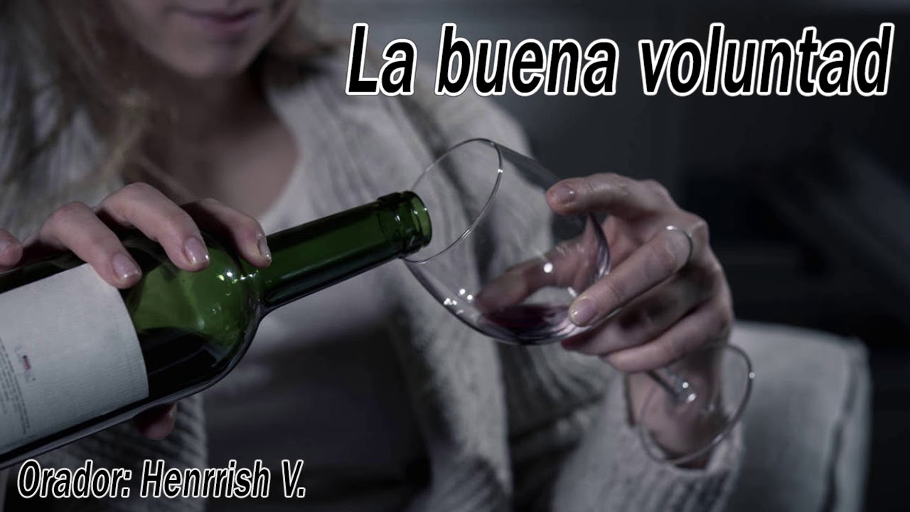 La buena voluntad - Orador: Henrrish V.