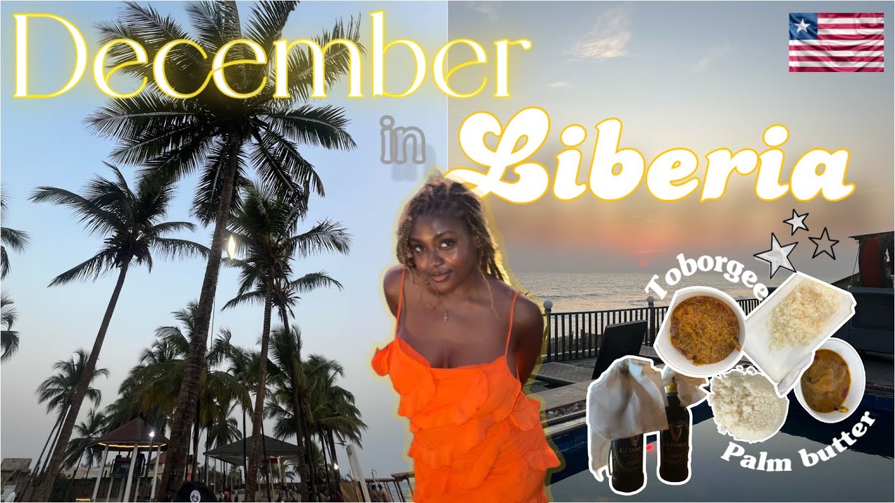 Detty December in Liberia 🇱🇷 | Food, Family & Night life ✨