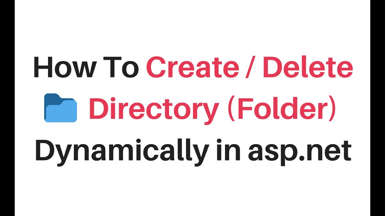 how to create and delete directory (folder) c# 4.6 dynamically