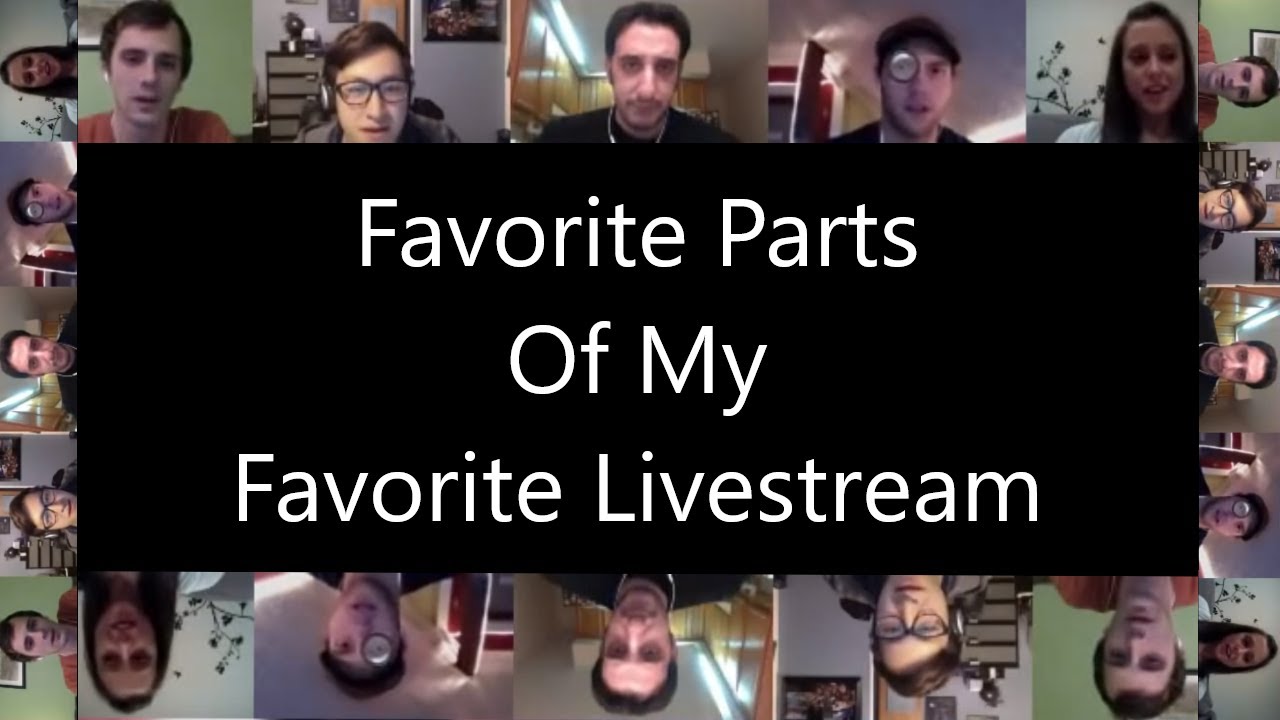 My Favorite Parts From My Favorite Livestream