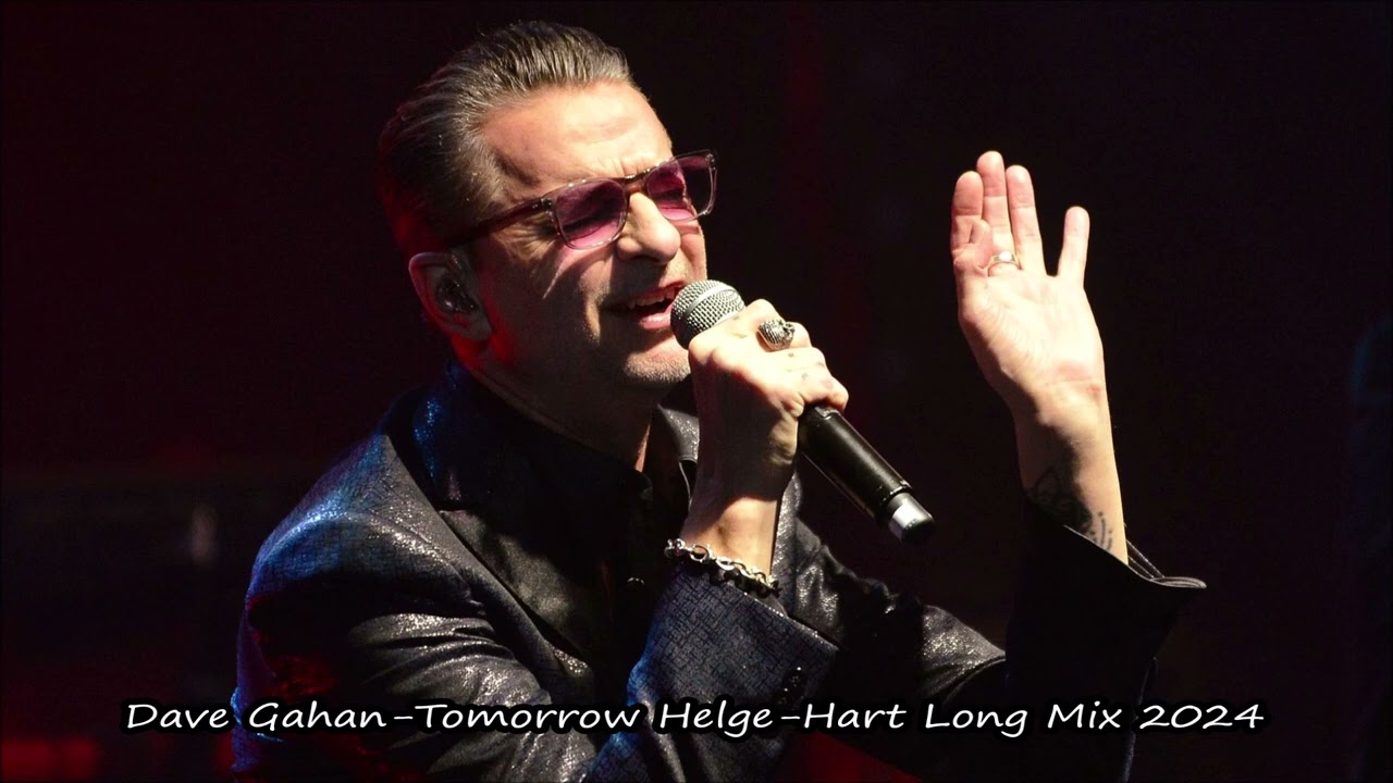 Dave Gahan Tomorrow Helge Hart Long Mix 2024