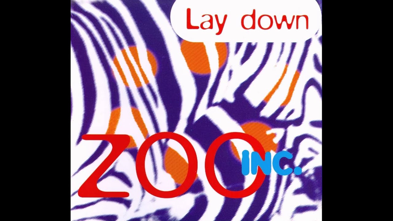 Zoo Inc. - Lay Down (Radio Edit)