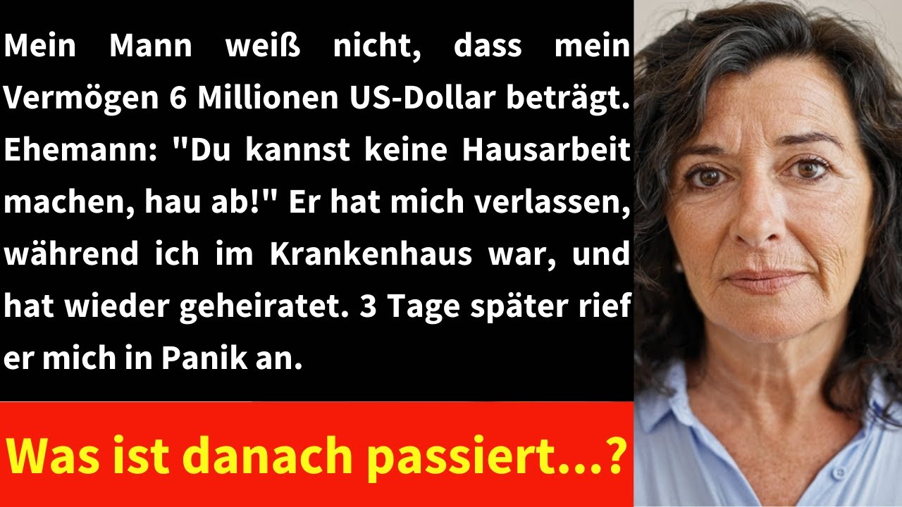 Mein Mann hat nach meiner Krankenhausentlassung ohne Wissen um mein Vermögen von 6 Millionen Dollar