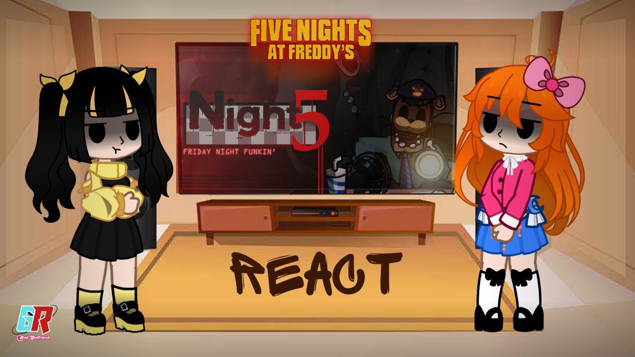 FNAF Girls Kids React - FNF Night 5  -  FNF/FNAF - Gacha Nebula