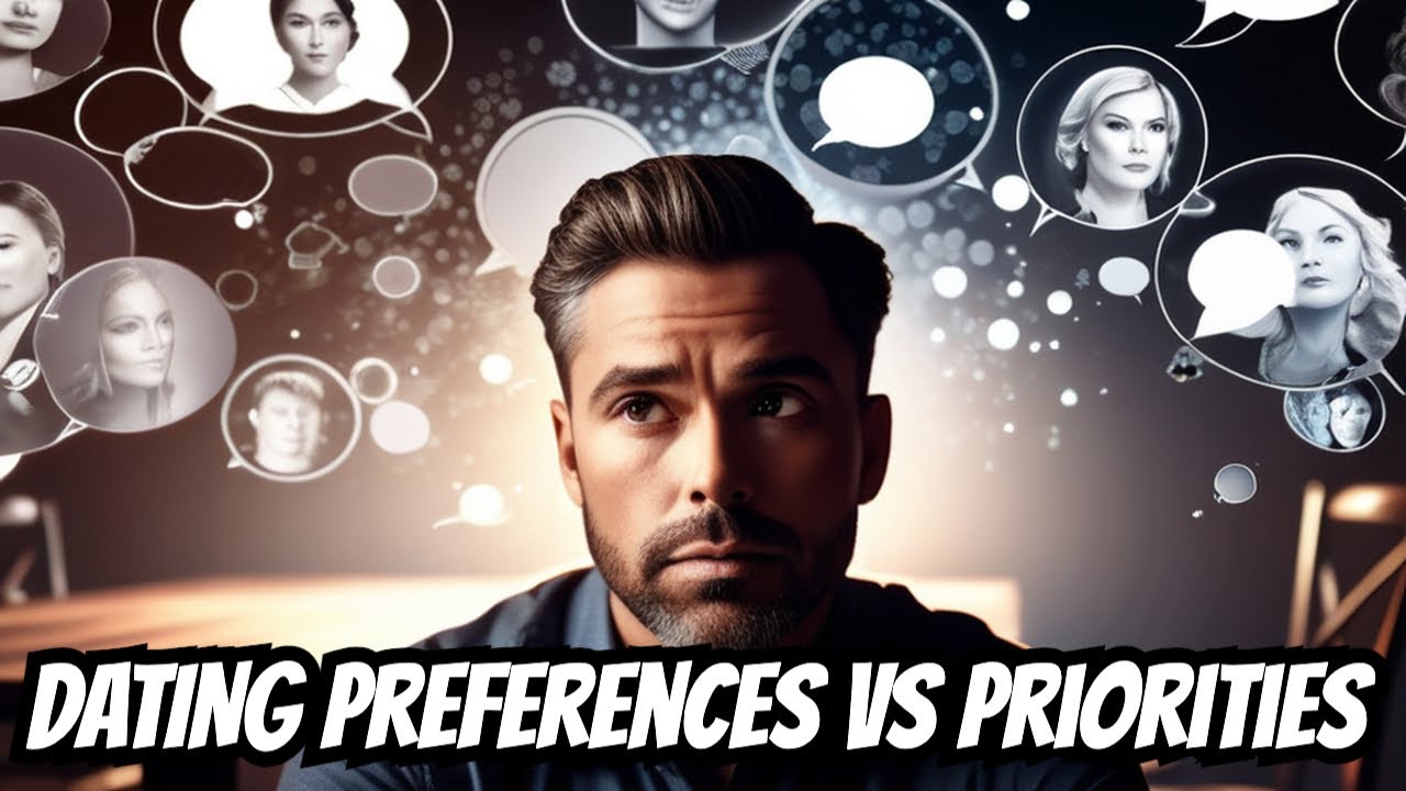 Why Men Choose Dating Preferences Over Priorities
