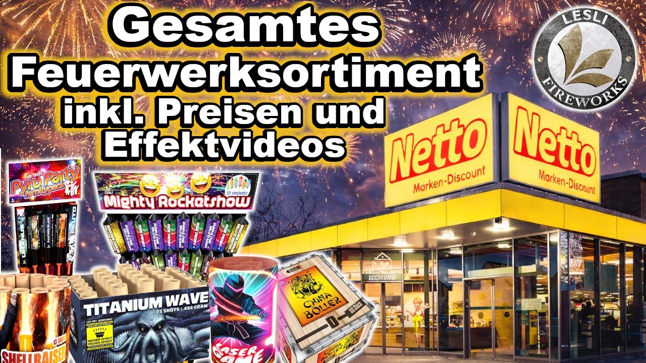 NETTO FEUERWERK ALLE PRODUKTE LESLI 2025/26 | inkl. Preisen und Effektvideos