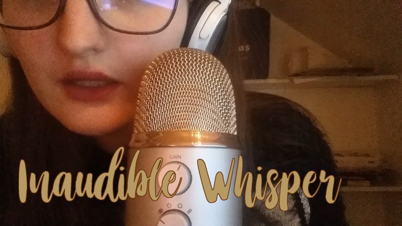 ASMR Français - Chuchotement inaudible | Inaudible whisper, mouth Sound, kisses ...