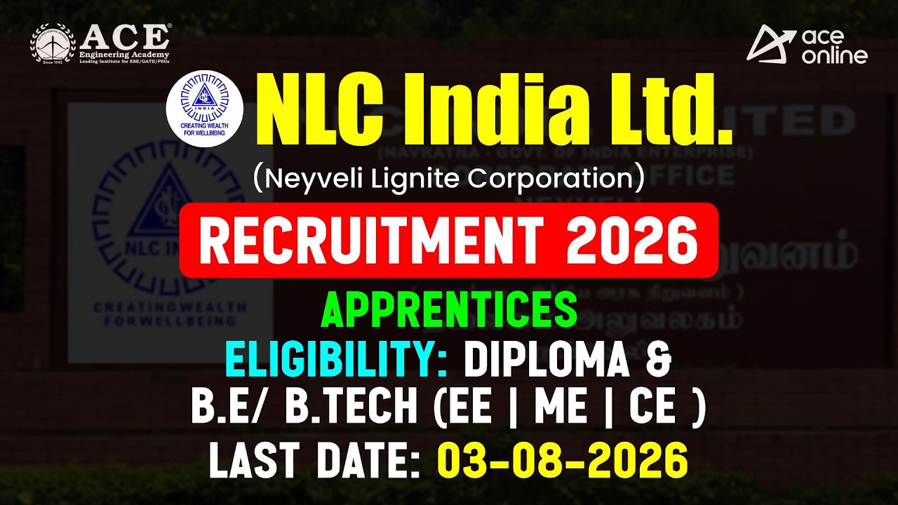 Набор стажеров в NLC India Ltd. 2026 | Стажировка | Крайний срок: 03.08.2026 | ACE Online