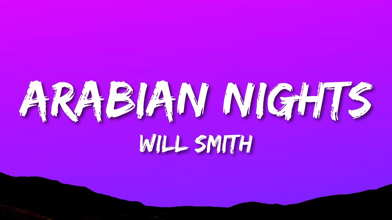 Will Smith - Arabian Nights (Lyrics)