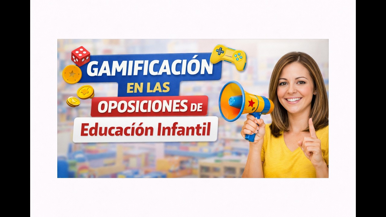 GAMIFICACION EN LAS OPOSICIONES DE EDUCACIÓN INFANTIL