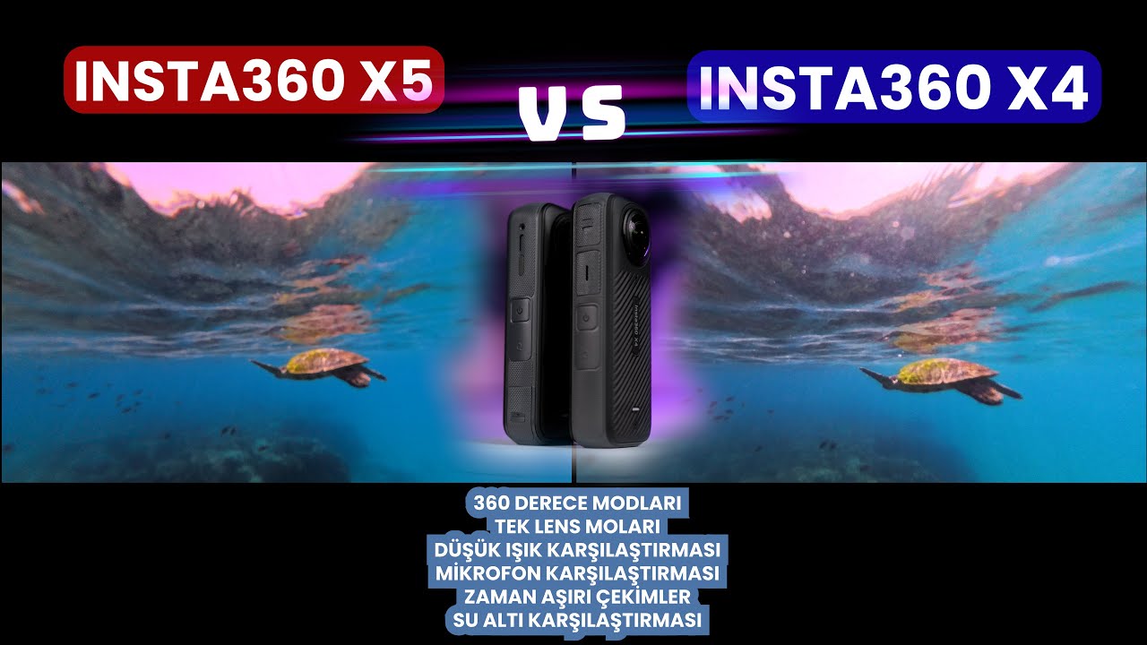 Insta360 X5 vs X4 Türkçe Karşılaştırma