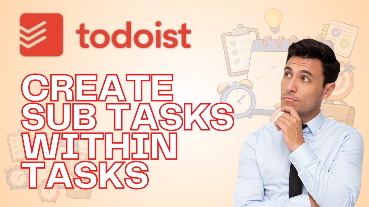 Как создавать подзадачи внутри задач в Todoist | Полное руководство 2026
