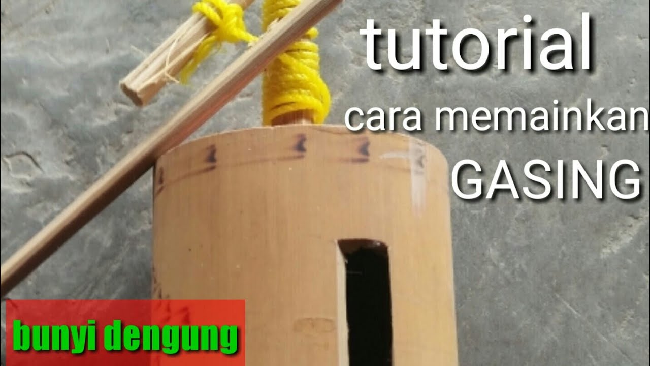 TUTORIAL CARA MEMAINKAN GASING