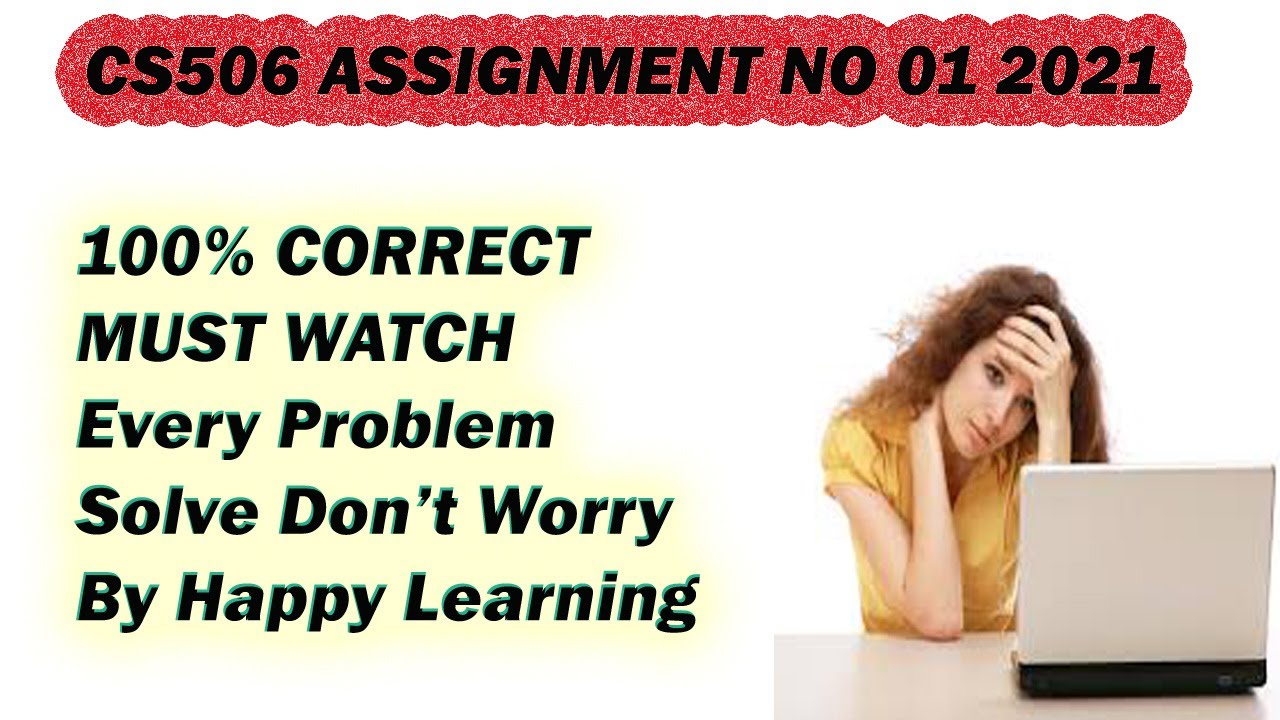 CS506 Assignment No. 1 2021 Solution by Learning with Happy Mood||CS506 Assignment No 01/CS506 SOL