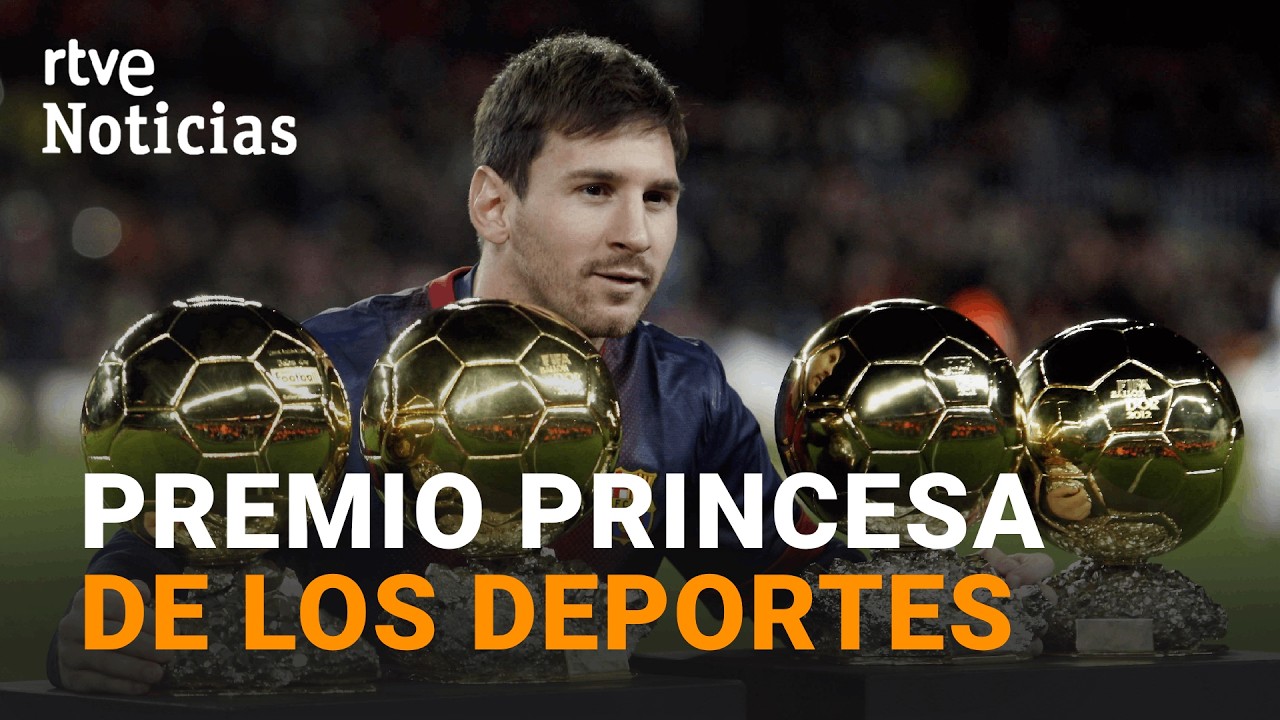 LEO MESSI, GANADOR del PREMIO PRINCESA de ASTURIAS de los DEPORTES | RTVE Noticias