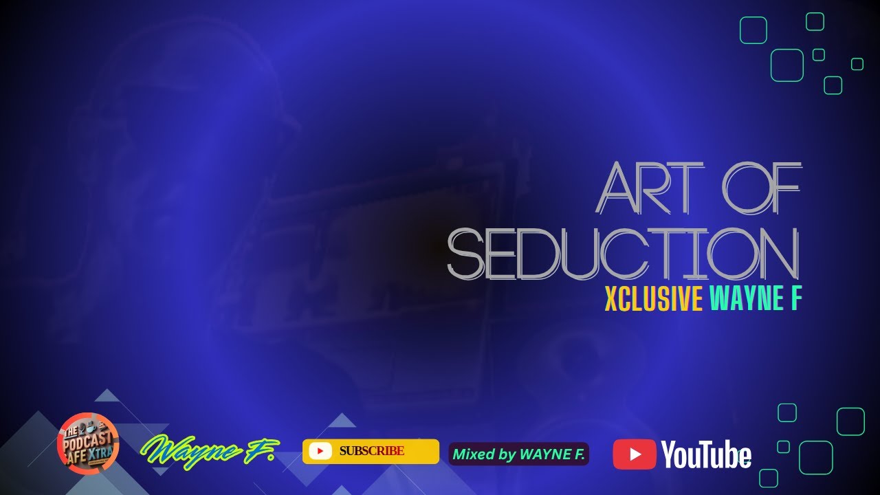 ART OF SEDUCTION XCLUSIVE WAYNE F