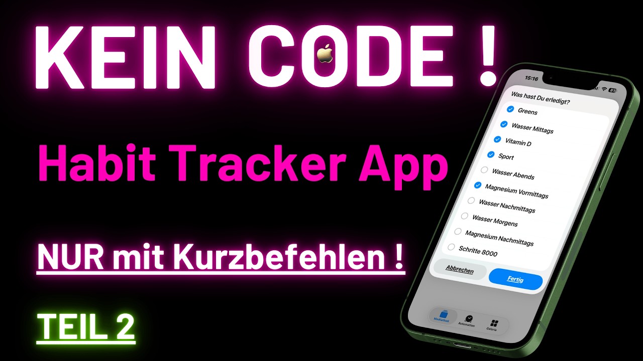 Habit Tracker App selber bauen - so geht's WIRKLICH | Kein Code, nur Kurzbefehle! Teil 2