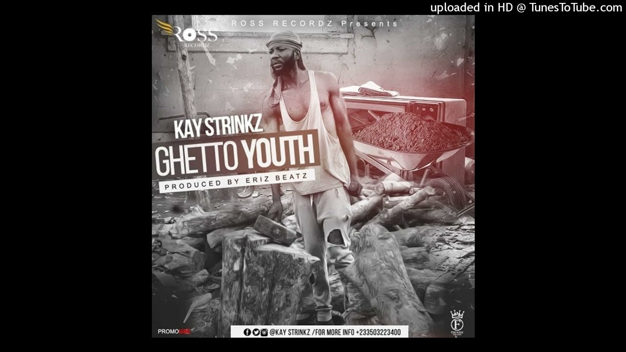 Kay Strinkz - Ghetto Youth (Prod By Ericz & Mixed by PoppinBeatz)