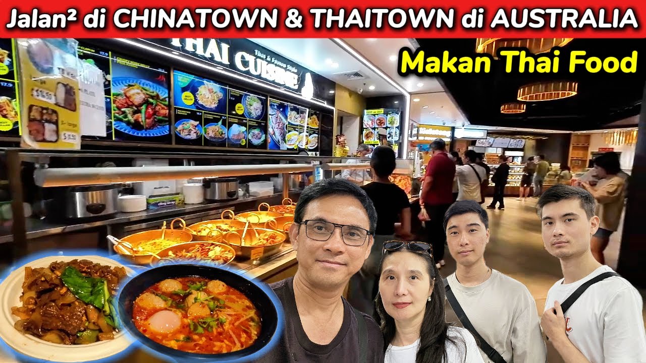 Jalan² di CHINATOWN & THAITOWN di Sydney AUSTRALIA | Makan Thai Food di Food Court
