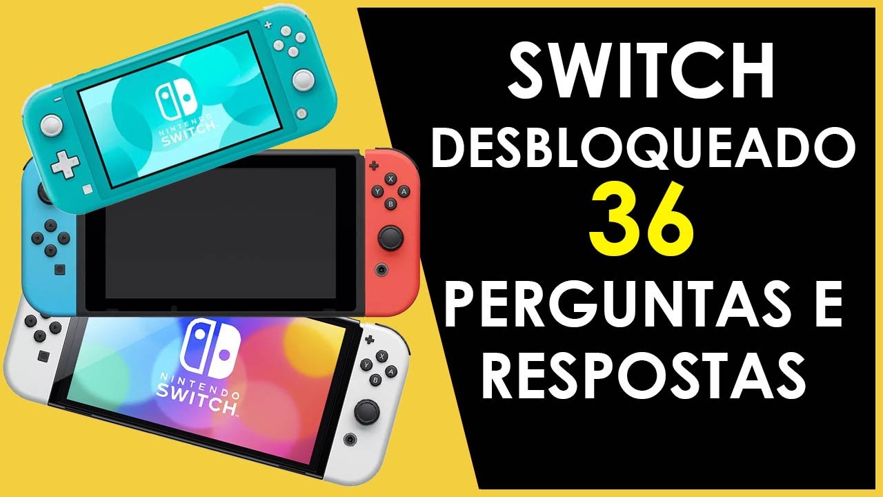 36 Perguntas e Respostas sobre Switch Desbloqueado