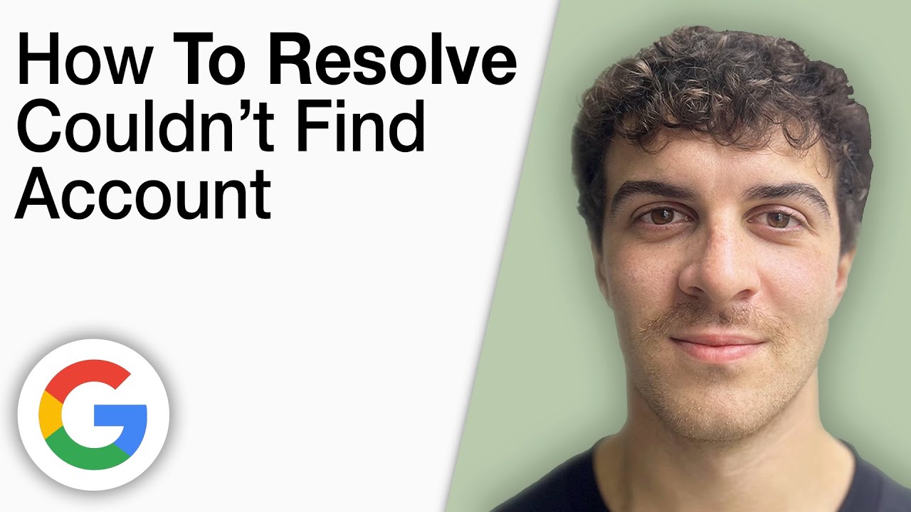 How To Resolve Couldn&rsquo;t Find Your Google Account [2025 Full Guide]