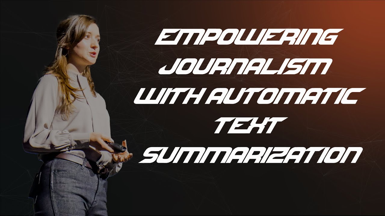 Empowering journalism-approaches to automatic text summarization |Milena Djordjevic| DSC Europe 2022