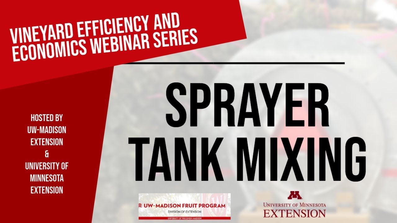 Sprayer Tank Mixing: Vineyard Efficiency and Economics Webinar Series