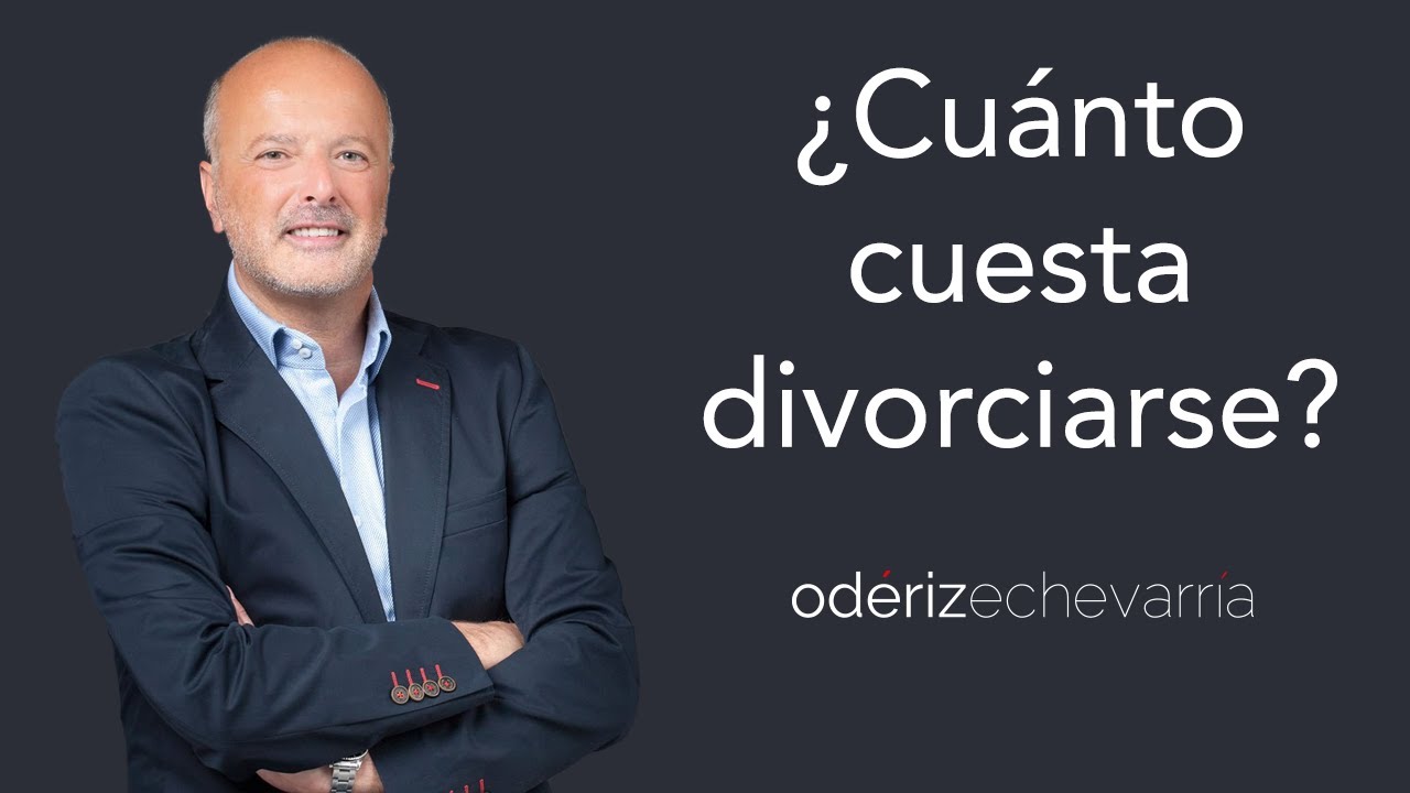 ¿Cuánto cuesta divorciarse? | Odériz Echevarría Abogados