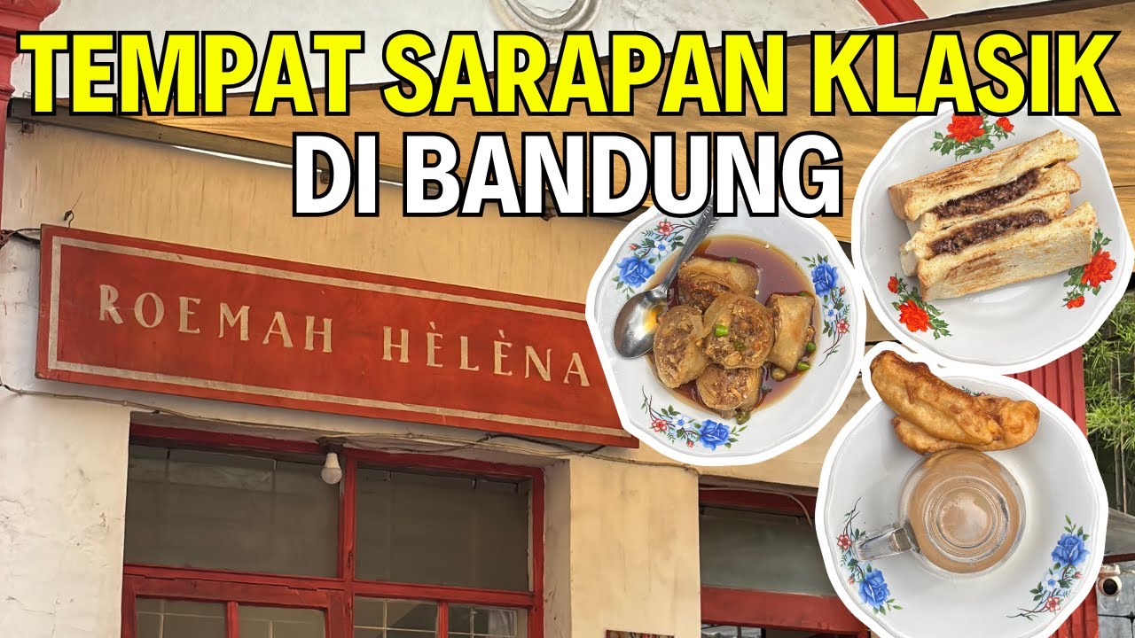 Kuliner Sarapan Di Tengah Kota Bandung - Sarapan Viral Roemah Helena