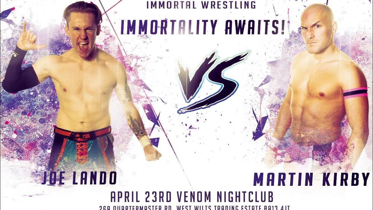 Martin Kirby vs. Joe Lando I Immortality Awaits! I 23.04.2022