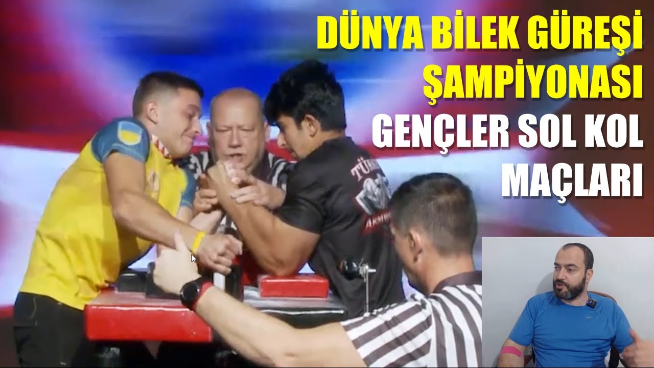 2022 DÜNYA BİLEK GÜREŞİ ŞAMPİYONASI 18 - 21 YAŞ KATEGORİSİ FİNAL MAÇLARI ANALİZLERİ