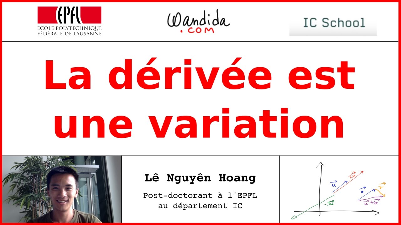 La dérivée est une variation | Lê Nguyên Hoang