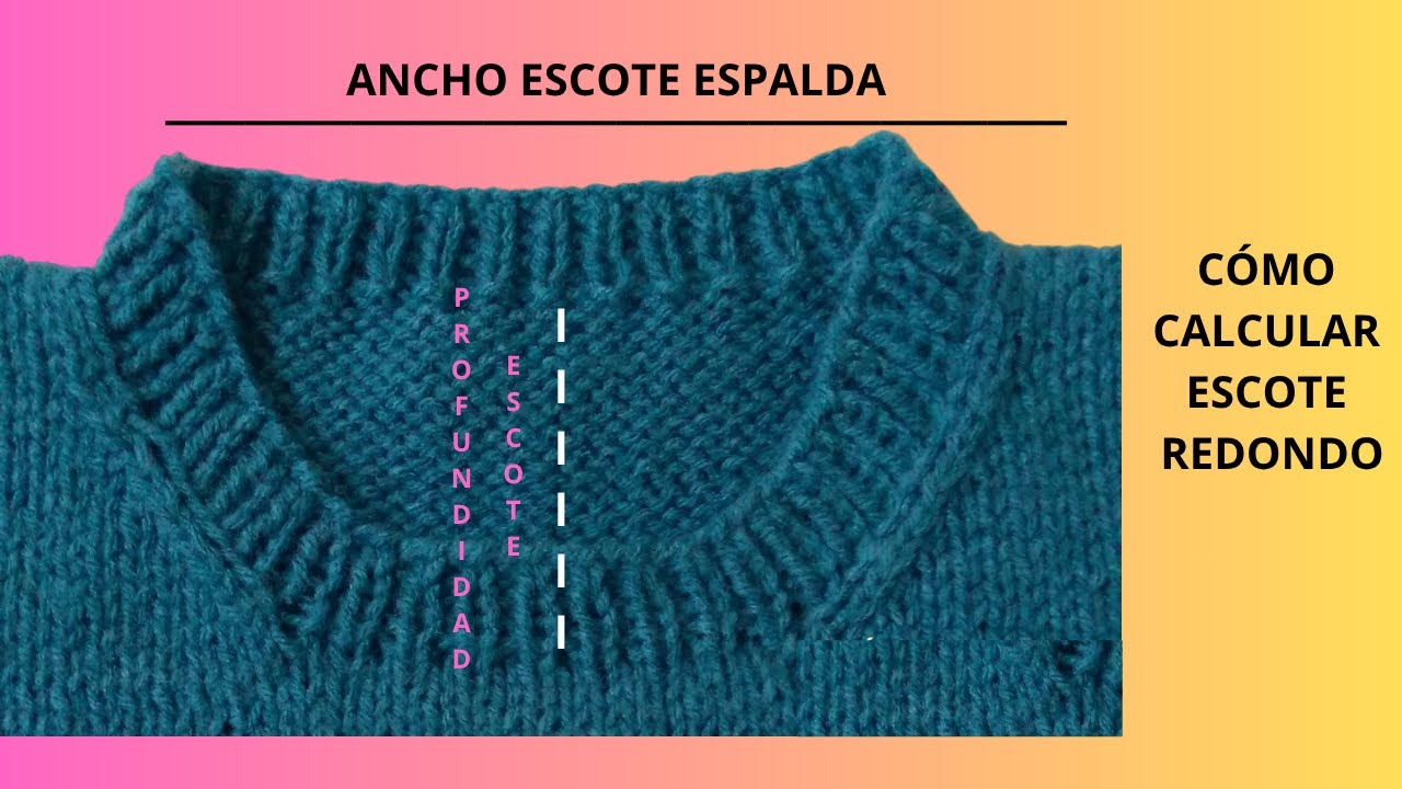 🧶C&oacute;mo CALCULAR el ESCOTE REDONDO en Dos Agujas / Cuello Redondo