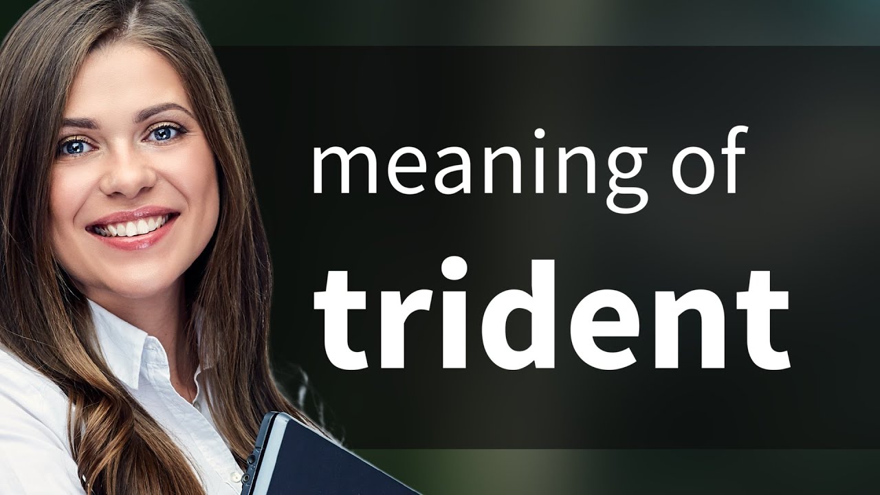 Trident &mdash; meaning of TRIDENT