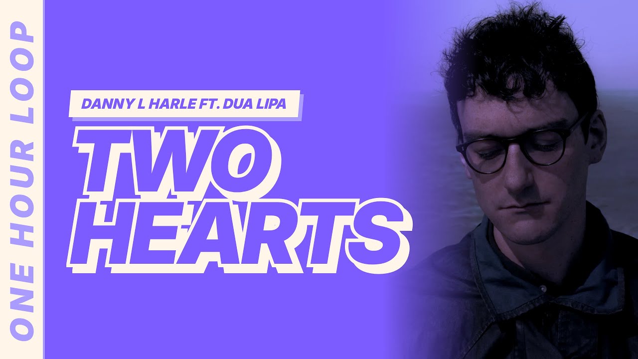 Two Hearts - Danny L Harle ft. Dua Lipa [Lyrics Video] [One hour loop]
