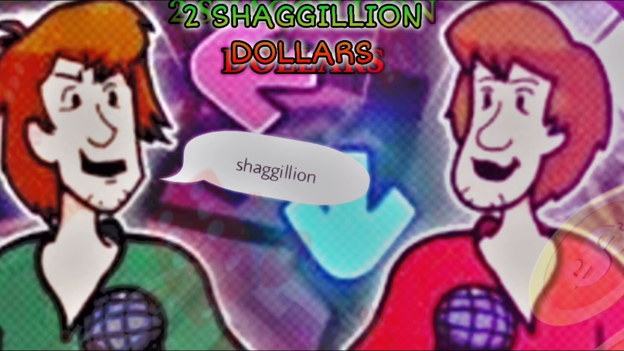 2 Shagillion Dollars (shaggy fanmade song)
