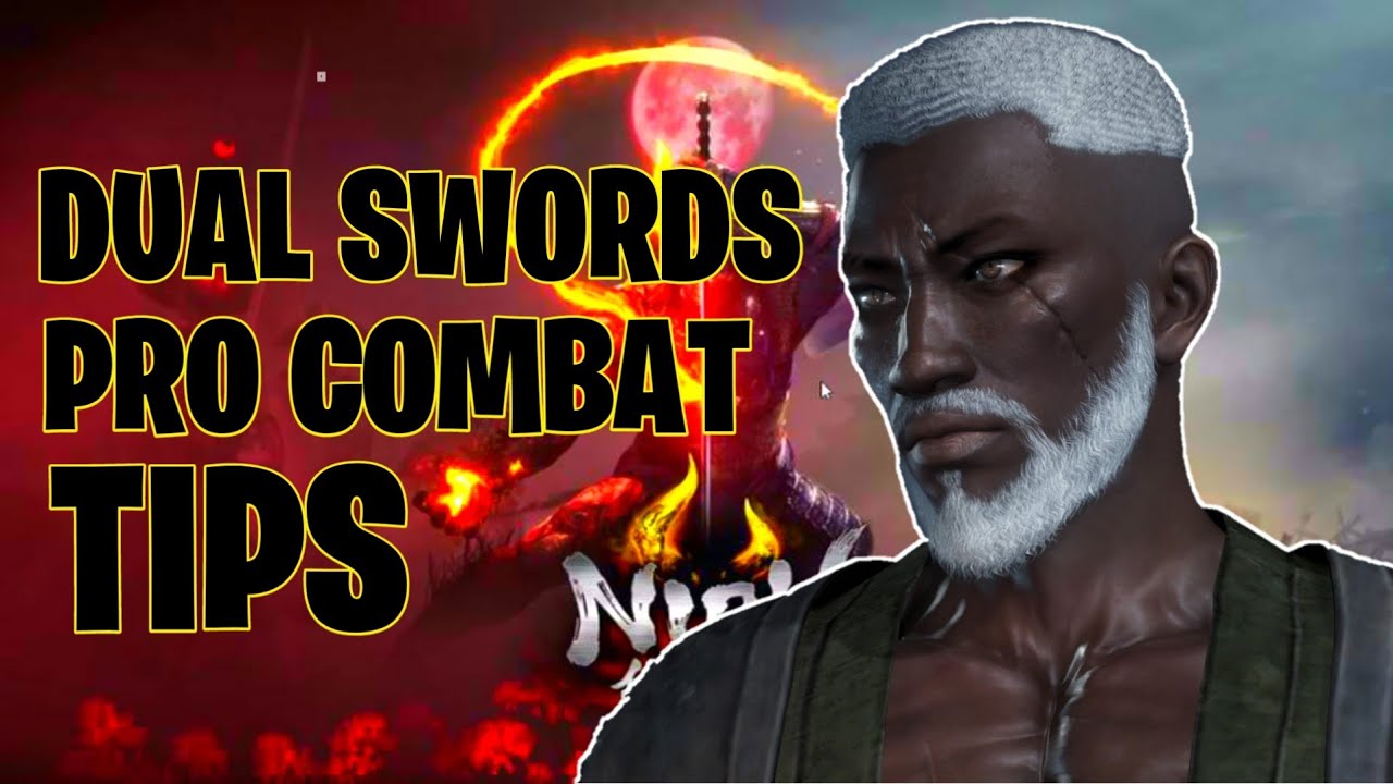 Nioh 2 Dual Swords Pro Combat Tips